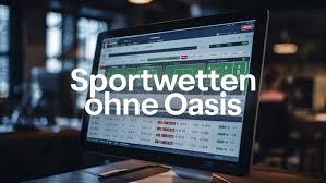 Die besten Sportwetten Anbieter ohne OASIS Sicher und zuverlässig wetten