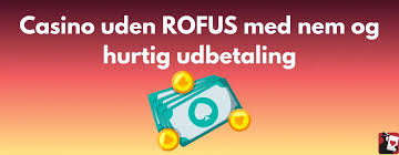 Casinoer Uden Om ROFUS En Guide til Ansvarligt Spil