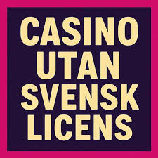 Online Casino Utan Svensk Licens - En Guide till Spel utan Begränsningar