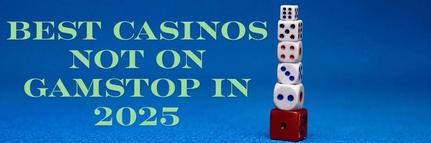 Discover Casinos That Aren't on GamStop -1371764448