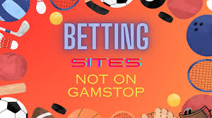 Exploring Bookies Not on GamStop A Guide to Alternative Betting Options