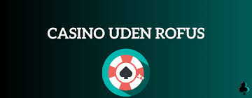 Spil Ansvarligt Casino Uden for RoFUS - En Guide