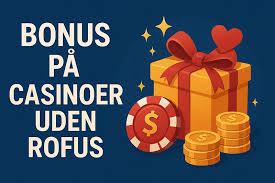 Oplev Fordelene ved Online Casinoer Uden ROFUS Oplev Fordelene ved Online Casinoer Uden ROFUS